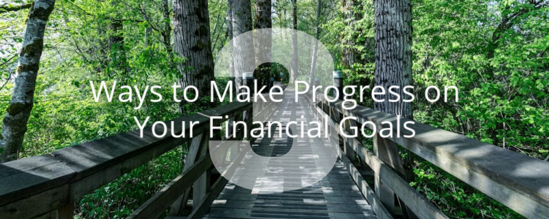 Three Ways to Make Progress on Your Financial Goals in the New Year