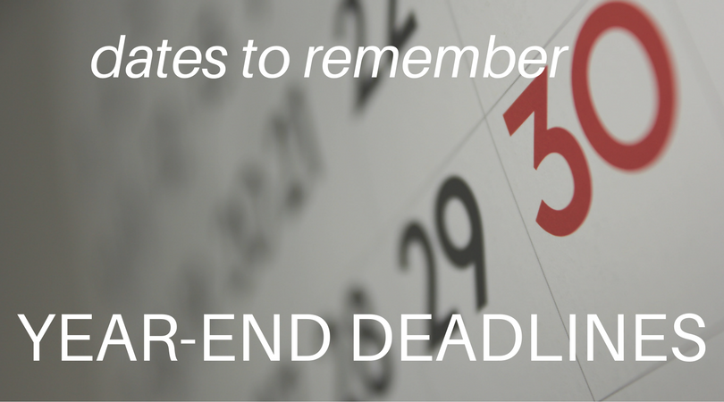 Dates to Remember: Year-End Deadlines