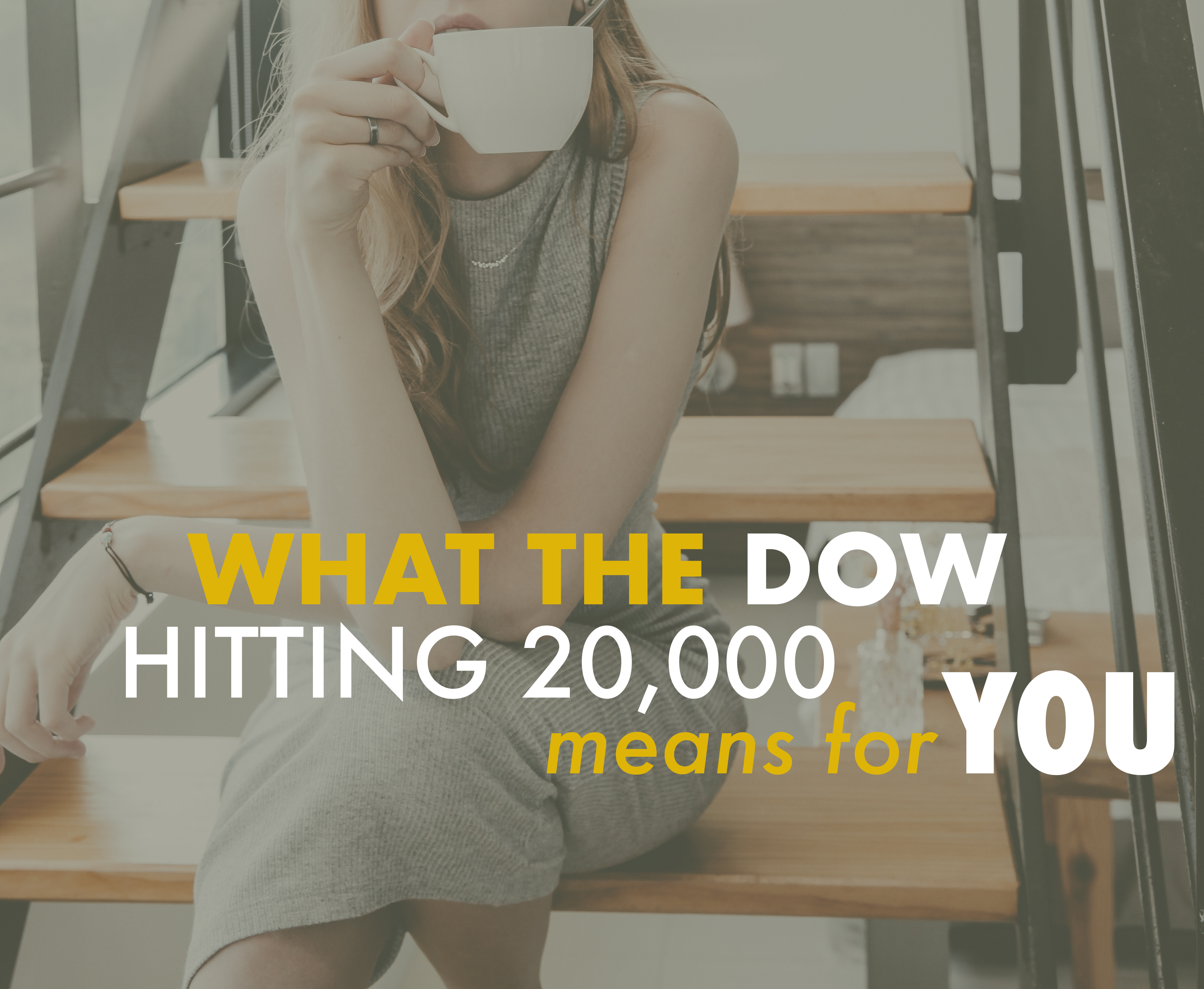 What the Dow Hitting 20,000 Means For You