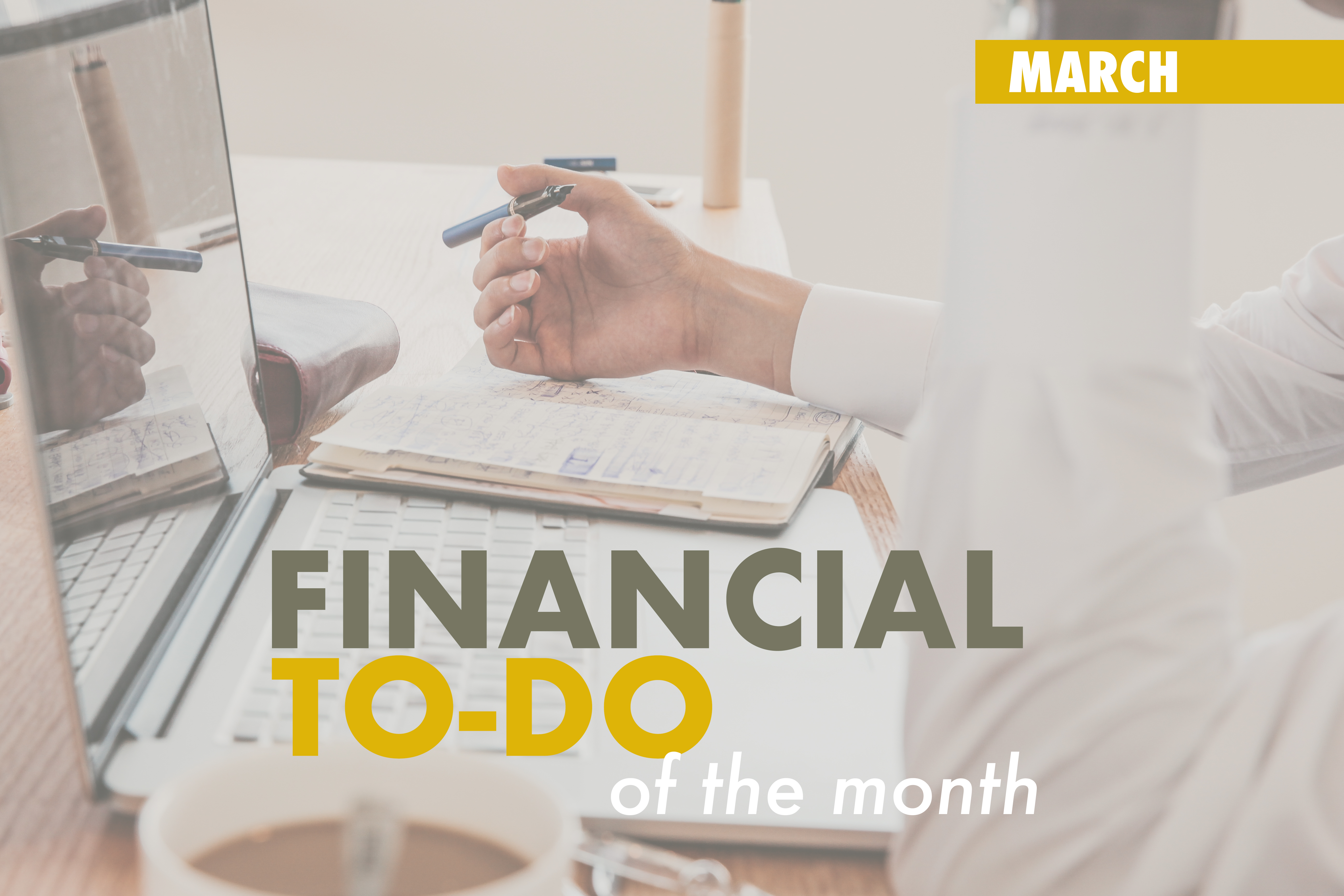 March’s Financial To-Dos