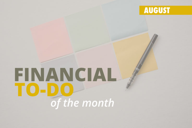 August’s Financial To-Dos