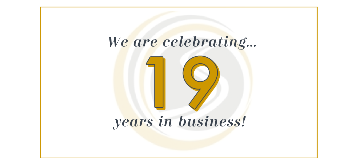 We are celebrating 19 years in business!