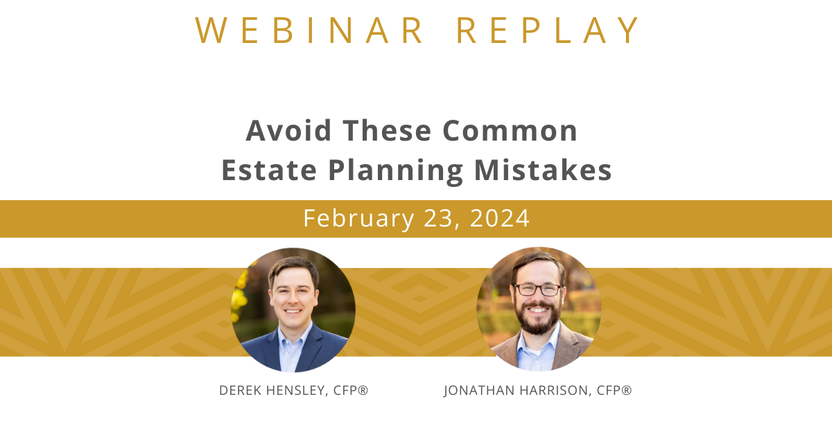 Webinar Replay – Common Estate Planning Mistakes