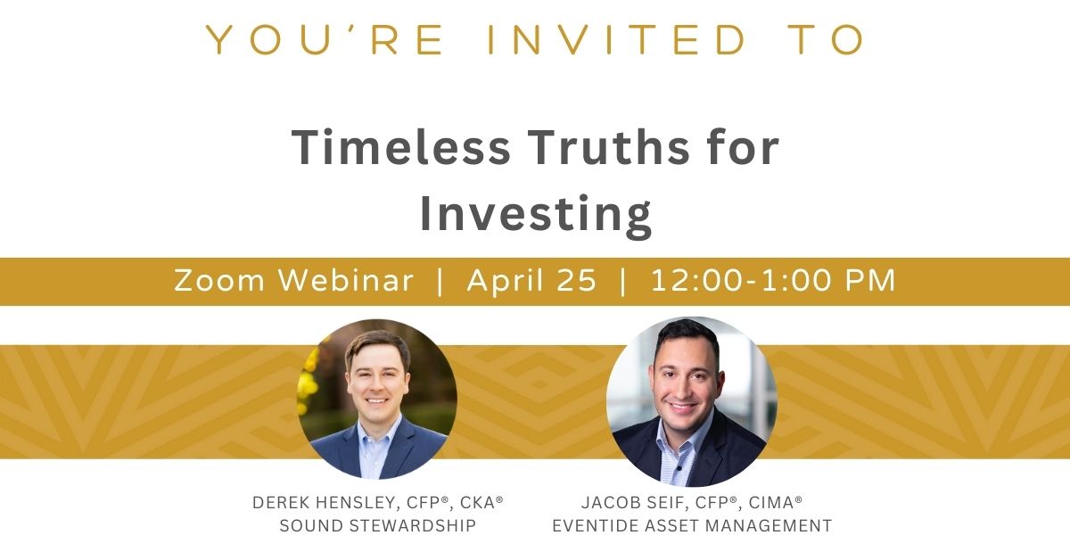 April Webinar – Timeless Truths for Investing