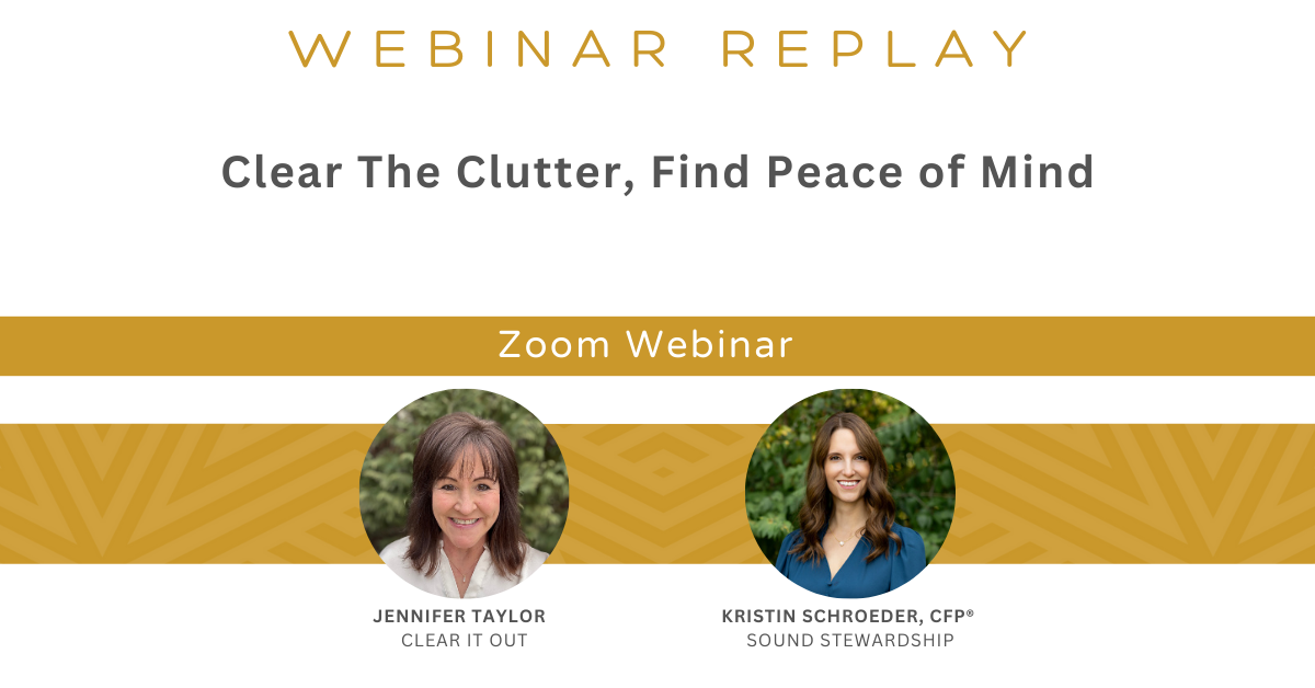 Sound Stewardship Webinar Replay: Clear The Clutter, Find Peace of Mind ...